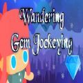 WanderingGemJockeying